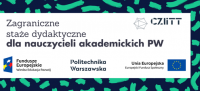 Rozstrzygnięcie V edycji konkursu na zagraniczne staże dydaktyczne dla nauczycieli akademickich PW Rozstrzygnięcie V edycji konkursu na zagraniczne staże dydaktyczne dla nauczycieli akademickich PW